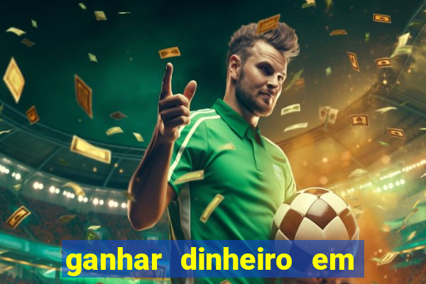 ganhar dinheiro em dolar jogando